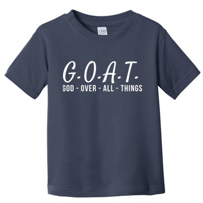 God Over All Things Christian Values G.O.A.T. Jesus Is Our Savior Holy Spirit Toddler T-Shirt