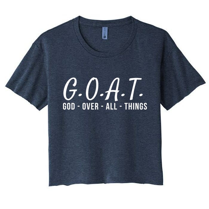 God Over All Things Christian Values G.O.A.T. Jesus Is Our Savior Holy Spirit Women's Crop Top Tee