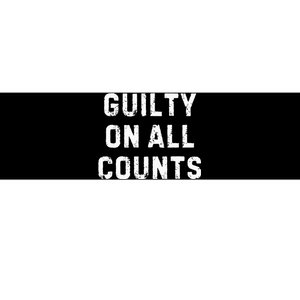 Guilty On All Counts Bumper Sticker