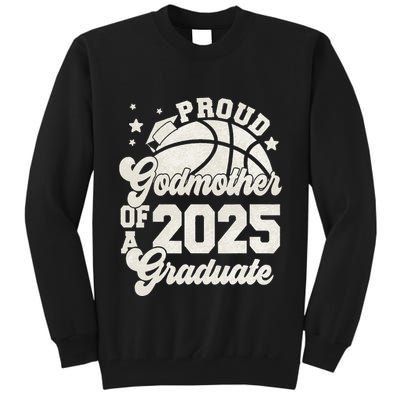 Godmother Of A 2025 Graduate Senior Graduation Basketball Tall Sweatshirt