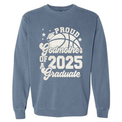 Godmother Of A 2025 Graduate Senior Graduation Basketball Garment-Dyed Sweatshirt