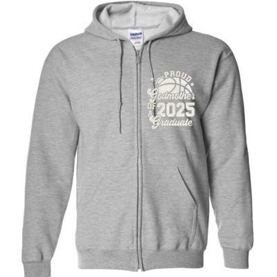 Godmother Of A 2025 Graduate Senior Graduation Basketball Full Zip Hoodie