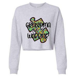 Grandma Of A Warrior Autism Awareness Acceptance Gift Great Gift Cropped Pullover Crew