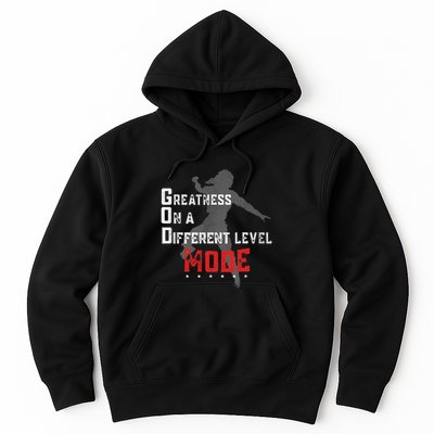 Greatness On A Different Level Mode Hoodie