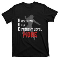 Greatness On A Different Level Mode T-Shirt