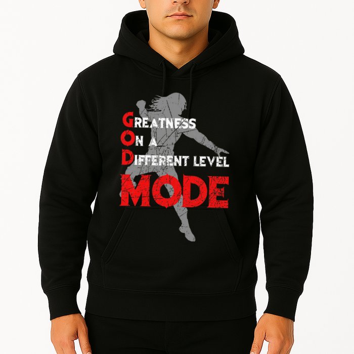 Greatness On A Different Level Mode Hoodie