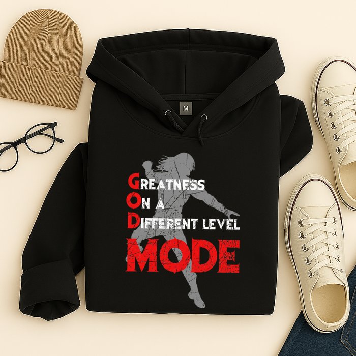 Greatness On A Different Level Mode Hoodie