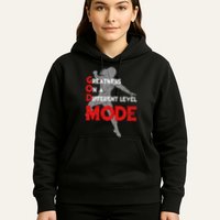 Greatness On A Different Level Mode Hoodie