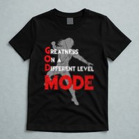 Greatness On A Different Level Mode T-Shirt