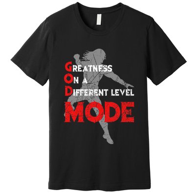 Greatness On A Different Level Mode Premium T-Shirt