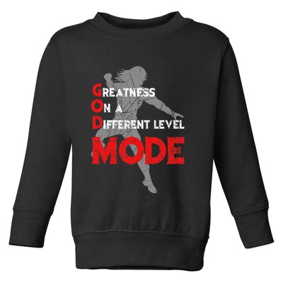 Greatness On A Different Level Mode Toddler Sweatshirt