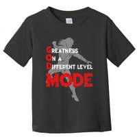 Greatness On A Different Level Mode Toddler T-Shirt