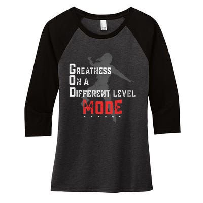 Greatness On A Different Level Mode Women's Tri-Blend 3/4-Sleeve Raglan Shirt