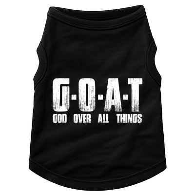 G O A T God Over All Thing Man Of God Goat Christian Thing Doggie Tank