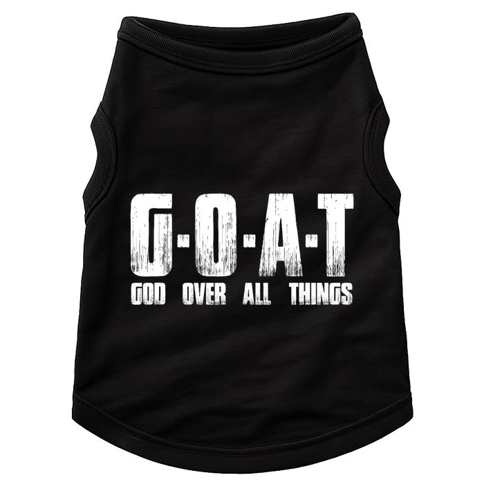 G O A T God Over All Thing Man Of God Goat Christian Thing Doggie Tank