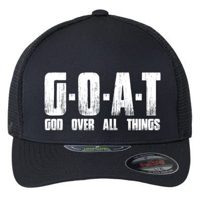 G O A T God Over All Thing Man Of God Goat Christian Thing Flexfit Unipanel Trucker Cap