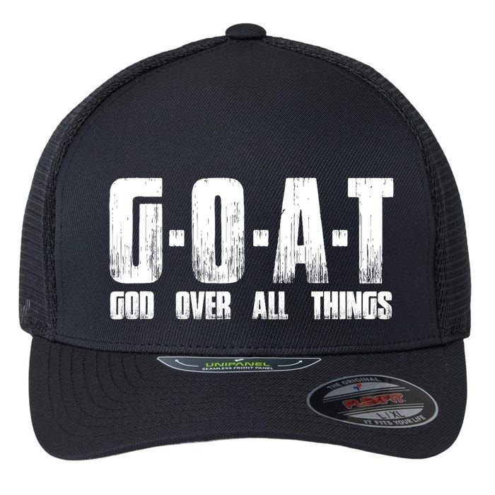 G O A T God Over All Thing Man Of God Goat Christian Thing Flexfit Unipanel Trucker Cap
