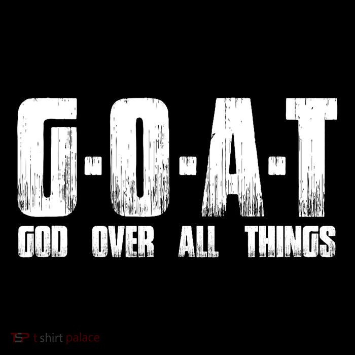 G O A T God Over All Thing Man Of God Goat Christian Thing Sustainable Bucket Hat