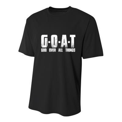 G O A T God Over All Thing Man Of God Goat Christian Thing Youth Performance Sprint T-Shirt