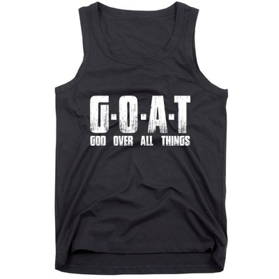 G O A T God Over All Thing Man Of God Goat Christian Thing Tank Top