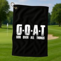 G O A T God Over All Thing Man Of God Goat Christian Thing Golf Towel