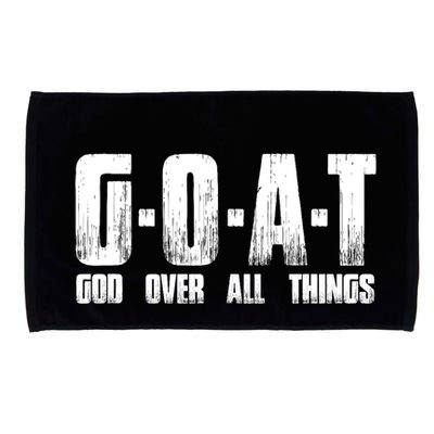 G O A T God Over All Thing Man Of God Goat Christian Thing Microfiber Hand Towel