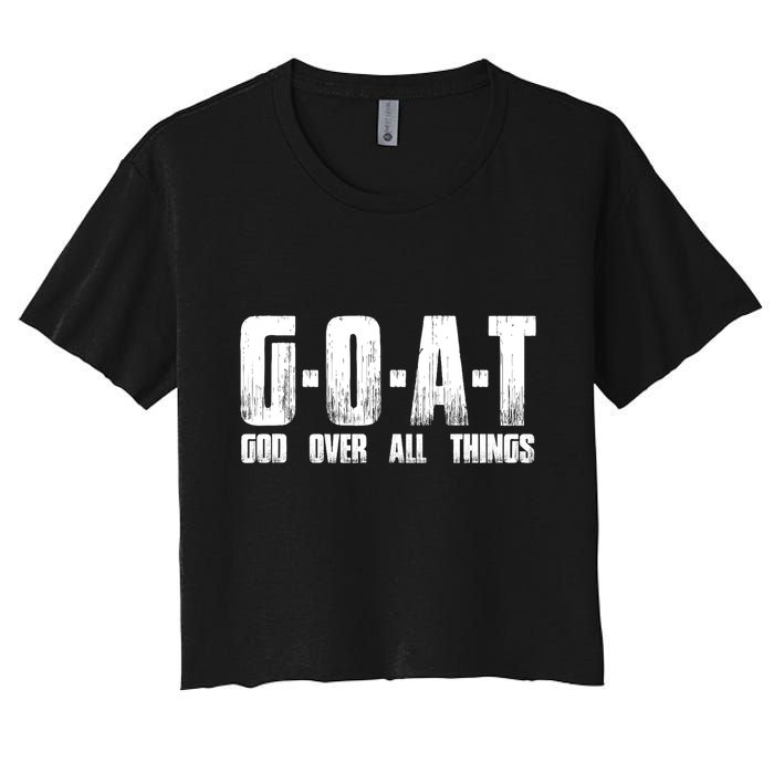G O A T God Over All Thing Man Of God Goat Christian Thing Crop Top