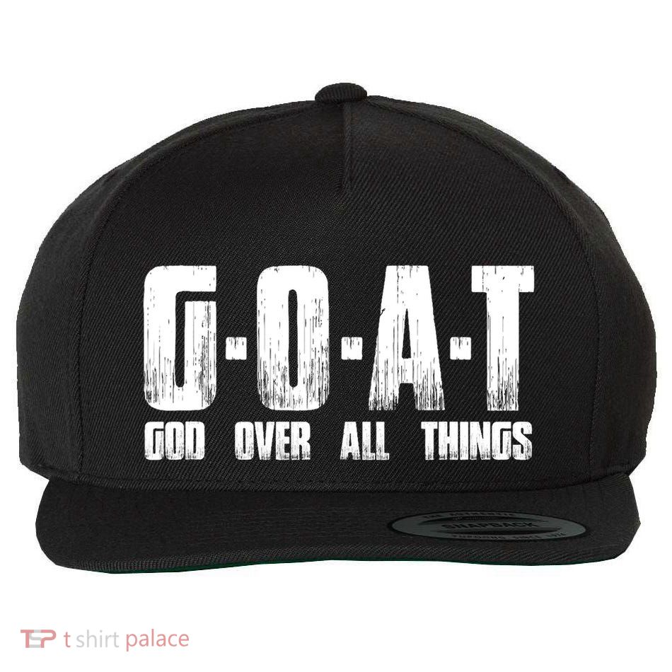 G O A T God Over All Thing Man Of God Goat Christian Thing Wool Snapback Cap