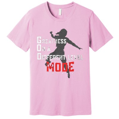 Greatness On A Different Level Mode Premium T-Shirt