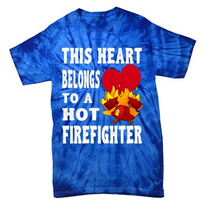 Girlfriend Of A Firefighter Cute Gift Tie-Dye T-Shirt