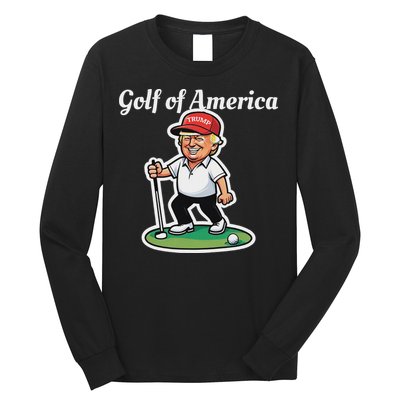 Golf Of America Funny Trump Humor Golfing Long Sleeve Shirt