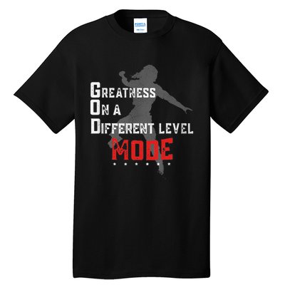 Greatness On A Different Level Mode Tall T-Shirt