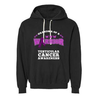 Grandma Of A Warrior Testicular Cancer Awareness Gift Garment-Dyed Fleece Hoodie