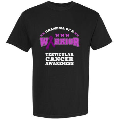 Grandma Of A Warrior Testicular Cancer Awareness Gift Garment-Dyed Heavyweight T-Shirt