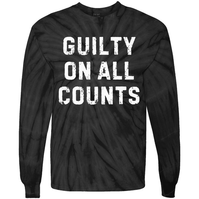 Guilty On All Counts Tie-Dye Long Sleeve Shirt