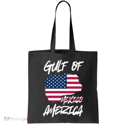 Gulf Of America Not Mexico Tote Bag