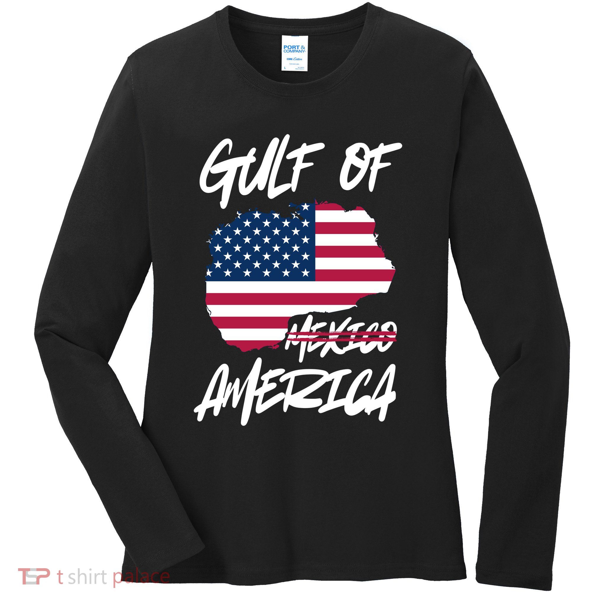 Gulf Of America Not Mexico Ladies Long Sleeve Shirt