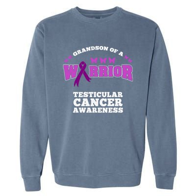 Grandson Of A Warrior Testicular Cancer Awareness Funny Gift Garment-Dyed Sweatshirt