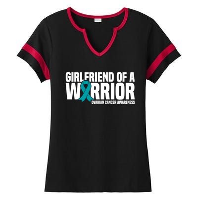 Girlfriend Of A Warrior Teal Ribbon Ovarian Cancer Awareness Gift Ladies Halftime Notch Neck Tee