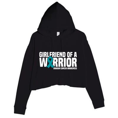 Girlfriend Of A Warrior Teal Ribbon Ovarian Cancer Awareness Gift Crop Fleece Hoodie