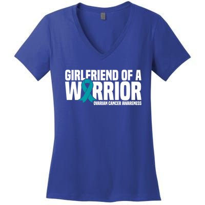 Girlfriend Of A Warrior Teal Ribbon Ovarian Cancer Awareness Gift Women's V-Neck T-Shirt