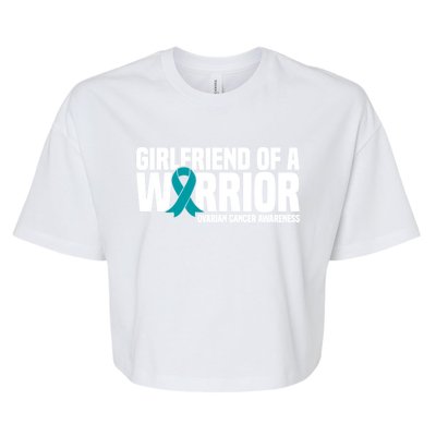 Girlfriend Of A Warrior Teal Ribbon Ovarian Cancer Awareness Gift Bella+Canvas Jersey Crop Tee