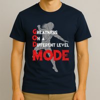 Greatness On A Different Level Mode T-Shirt