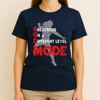 Greatness On A Different Level Mode T-Shirt