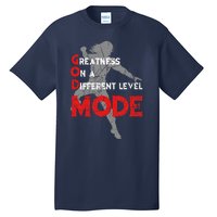 Greatness On A Different Level Mode Tall T-Shirt