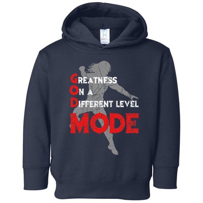 Greatness On A Different Level Mode Toddler Hoodie