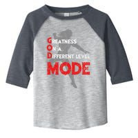 Greatness On A Different Level Mode Toddler Fine Jersey T-Shirt