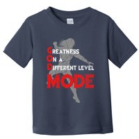 Greatness On A Different Level Mode Toddler T-Shirt