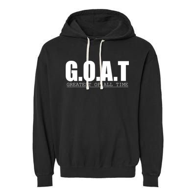 Goat Great Of All Time Garment-Dyed Fleece Hoodie