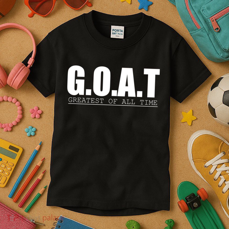 Goat Great Of All Time Kids T-Shirt